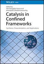 Catalysis in Confined Frameworks