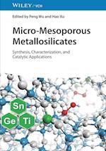 Micro-Mesoporous Metallosilicates - Synthesis, Characterization, and Catalytic Applications
