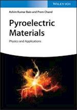 Pyroelectric Materials – Physics and Applications