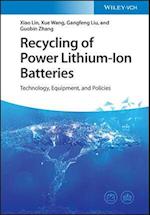 Recycling of Power Lithium–Ion Batteries – Technology, Equipment, and Policies