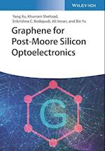 Graphene for Post–Moore Silicon Optoelectronics