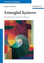Entangled Systems – New Directions in Quantum Physics