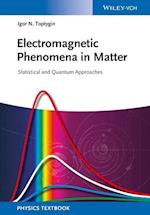 Electromagnetic Phenomena in Matter – Statistical and Quantum Approaches