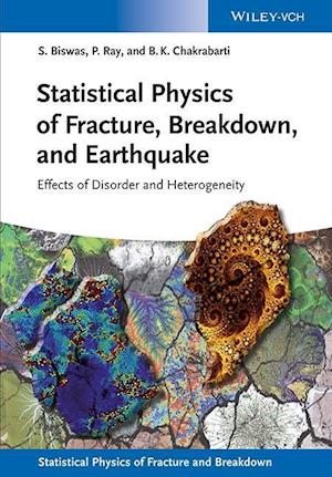 Statistical Physics of Fracture, Beakdown and Earthquake – Effects of Disorder and Heterogeneity