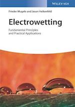 Electrowetting – Fundamental Principles and Practical Applications
