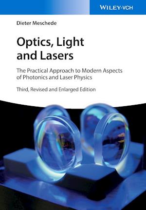 Optics, Light and Lasers – The Practical Approach to Modern Aspects of Photonics and Laser Physics 3e