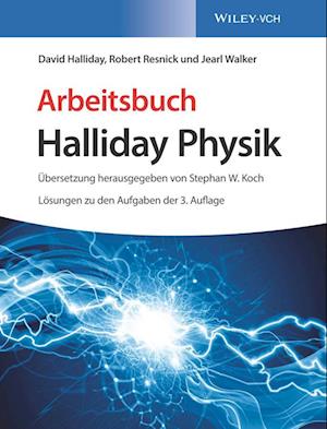 Arbeitsbuch Halliday Physik, Loesungen zu den Aufgaben der 3. Auflage