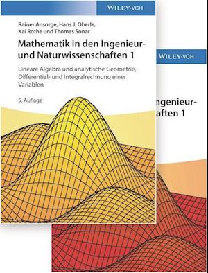 Mathematik in den Ingenieur– und Naturwissenschaften – 5e Lineare Algebra und analytische Geometrie, Differential– und Integralr
