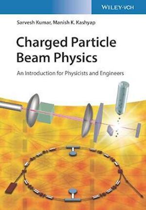 Charged Particle Beam Physics – An Introduction for Physicists and Engineers