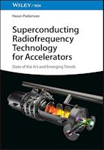 Superconducting Radiofrequency Technology for Accelerators – State of the Art and Emerging Trends