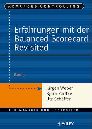Erfahrungen mit der Balanced Scorecard Revisited