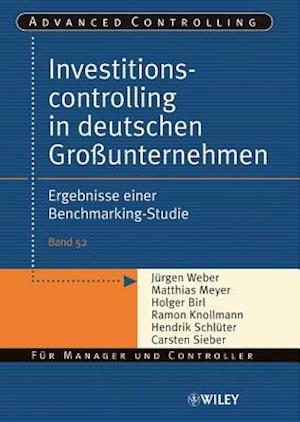 Investitionscontrolling in deutschen Großunternehmen – Ergebnisse einer Benchmarking–Studie