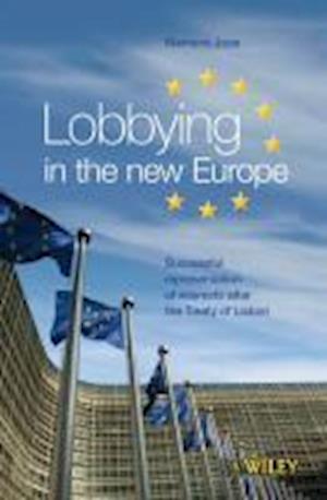 Lobbying in the New Europe – Successful Representation of Interests after the Treaty of Lisbon