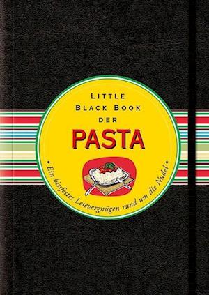 Das Little Black Book der Pasta – Ein bissfestes Lesevergnügen rund um die Nudel