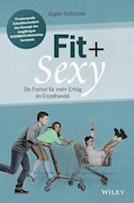 Fit & sexy – Die Formel für mehr Erfolg im Einzelhandel