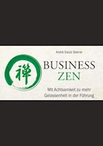 Business Zen – Mit Achtsamkeit zu mehr Gelassenheit in der Führung