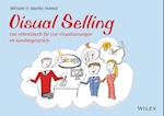Visual Selling – Das Arbeitsbuch für Live–Visualisierungen im Kundengespräch