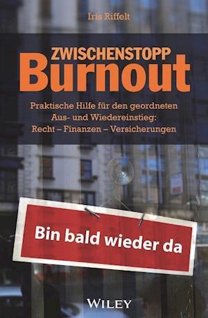 Zwischenstopp Burnout – Praktische Hilfe für den geordneten Aus– und Wiedereinstieg – Rechte, Finanzen, Versicherungen 2e