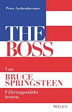 The Boss Von Bruce Springsteen Führungsstärke lernen
