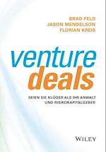 Venture Deals – Seien Sie klüger als Ihr Anwalt und Risikokapitalgeber