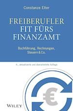 Freiberufler: Fit fürs Finanzamt – 4e Buchführung,  Rechnungen, Steuern & Co.