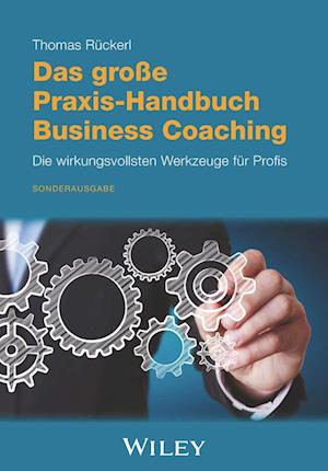 Das grosse Praxis-Handbuch Business Coaching