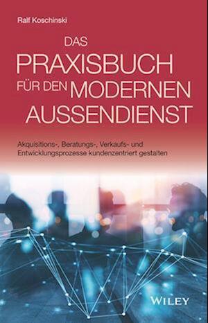 Das Praxisbuch fur den modernen Aussendienst