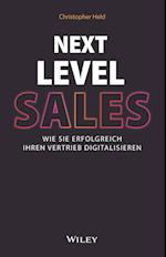 Next Level Sales – Wie Sie erfolgreich Ihren Vertrieb digitalisieren