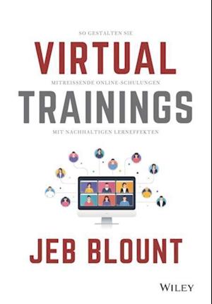 Virtual Trainings - So gestalten Sie mitrei ende Online-Schulungen mit nachhaltigen Lerneffekten