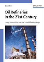 Oil Refineries in the 21st Century