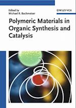 Polymeric Materials in Organic Synthesis and Catalysis