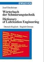 W rterbuch der Schmierungstechnik / Dictionary of Lubrication Engineering