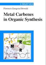 Metal Carbenes in Organic Synthesis