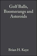 Golf Balls, Boomerangs and Asteroids