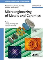 Microengineering of Metals and Ceramics, Part I