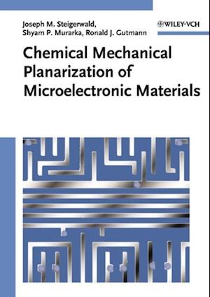 Chemical Mechanical Planarization of Microelectronic Materials