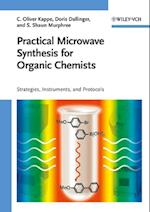 Practical Microwave Synthesis for Organic Chemists