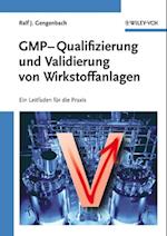 GMP-Qualifizierung und Validierung von Wirkstoffanlagen