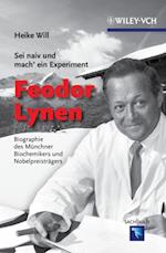 Sei naiv und mach'' ein Experiment: Feodor Lynen