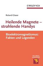 Heilende Magnete - strahlende Handys