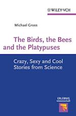 Birds, the Bees and the Platypuses