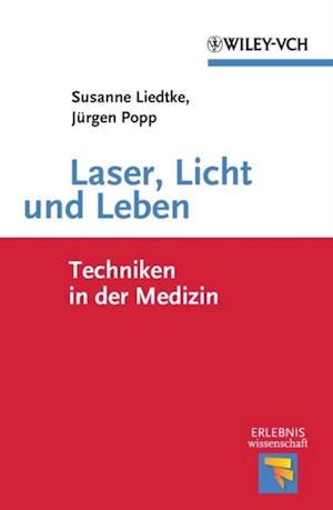 Laser, Licht und Leben