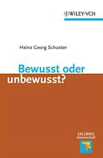 Bewusst oder unbewusst?