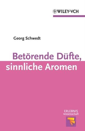 Betörende Düfte, sinnliche Aromen