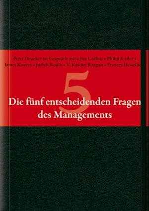 Die fünf entscheidenden Fragen des Managements