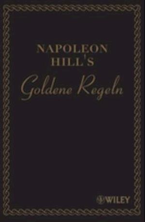 Napoleon Hill''s Goldene Regeln