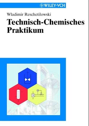 Technisch-Chemisches Praktikum