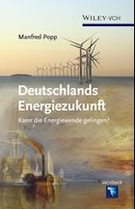 Deutschlands Energiezukunft