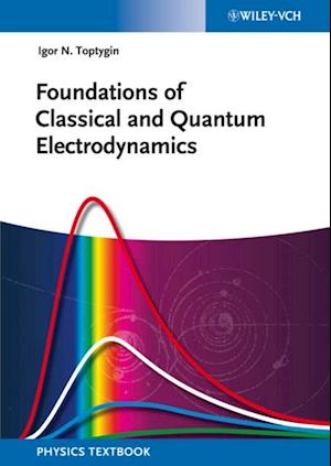 Foundations of Classical and Quantum Electrodynamics