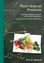 Plant Natural Products – Synthesis, Biological Functions and Practical Applications